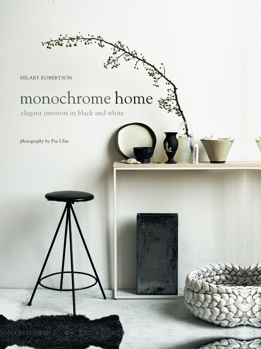 Title details for Monochrome Home by Hilary Robertson - Available